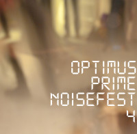 Relive Optimus Prime Noisefest 4